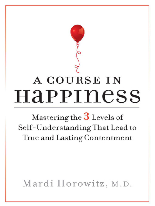 Title details for A Course in Happiness by Mardi Horowitz M.D. - Available